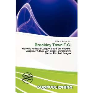  Brackley Town F.C. (9786200557612) Eldon A. Mainyu Books