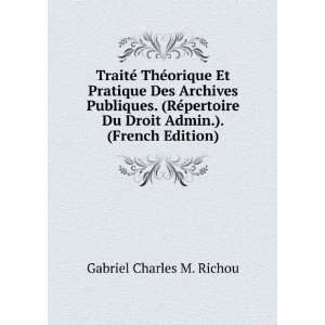   Du Droit Admin.). (French Edition) Gabriel Charles M. Richou Books