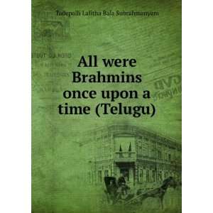  All were Brahmins once upon a time (Telugu): Tadepalli 