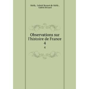   de France. 4 Gabriel Bonnot de Mably , Gabriel Brizard Mably Books