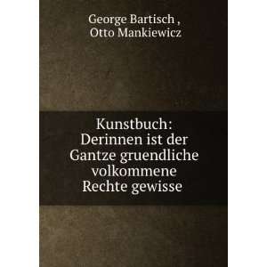   volkommene Rechte gewisse .: Otto Mankiewicz George Bartisch : Books