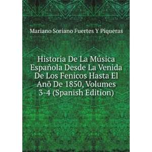   Spanish Edition): Mariano Soriano Fuertes Y Piqueras: Books
