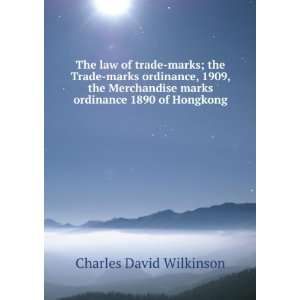   marks ordinance 1890 of Hongkong Charles David Wilkinson Books