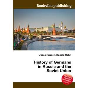   in Russia and the Soviet Union: Ronald Cohn Jesse Russell: Books