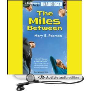  The Miles Between (Audible Audio Edition) Mary E. Pearson 