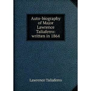   Major Lawrence Taliaferro written in 1864 Lawrence Taliaferro Books