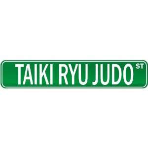  New  Taiki Ryu Judo Street Sign Signs  Street Sign 