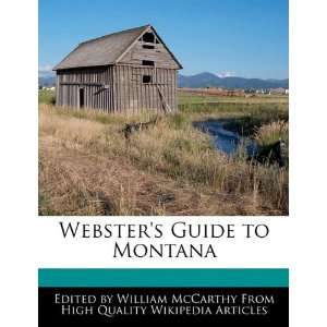    Websters Guide to Montana (9781241705534) William McCarthy Books