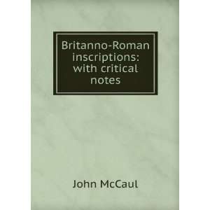    Roman Inscriptions, with Notes by J. Mccaul: John McCaul: Books