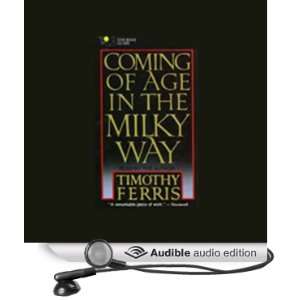   of Age in the Milky Way (Audible Audio Edition) Timothy Ferris Books
