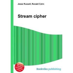  Stream cipher: Ronald Cohn Jesse Russell: Books