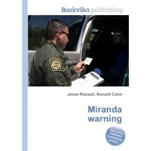  Miranda warning Ronald Cohn Jesse Russell Books