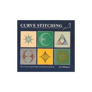 Curve Stitching Art of Sewing Beautiful Mathematical Patterns by Jon 