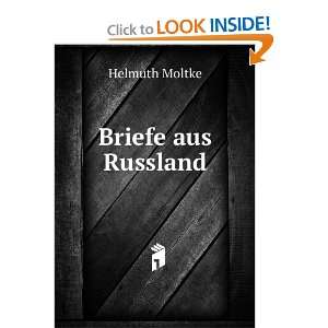  Briefe aus Russland Helmuth Moltke Books