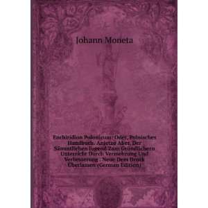   . Neue Dem Druck Ã?berlassen (German Edition): Johann Moneta: Books