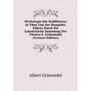   FÃ¼rsten E. Uchtomskij (German Edition) Albert GrÃ¼nwedel Books