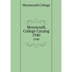 Monmouth College Catalog. 1940 Monmouth College  Books