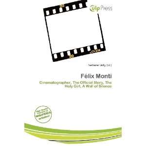  Félix Monti (9786200905444): Nethanel Willy: Books