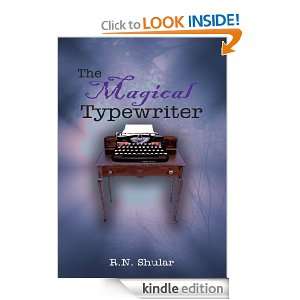 The Magical Typewriter: R.N. Shular:  Kindle Store