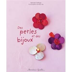  Des perles et des bijoux: Nathalie Delhaye: Books