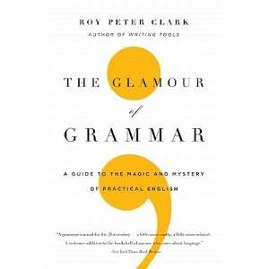  The Glamour of Grammar: A Guide to the Magic and Mystery 