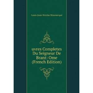   De Brant Ome (French Edition) Louis Jean Nicolas MonmerquÃ© Books