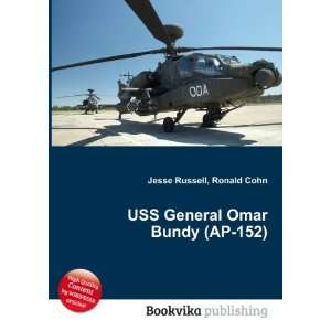  USS General Omar Bundy (AP 152) Ronald Cohn Jesse Russell Books