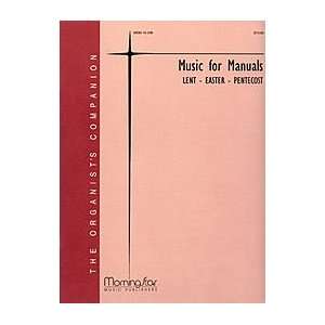  Music for Manuals   Lent, Easter, Pentecost: Musical 