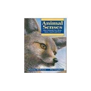   , Smell and Feel (Animal Behavior) [Paperback]: Pamela Hickman: Books
