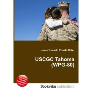  USCGC Tahoma (WPG 80): Ronald Cohn Jesse Russell: Books