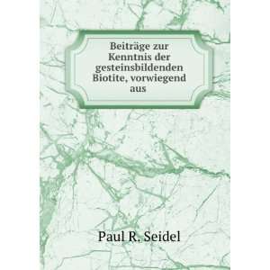   besonderer berÃ¼cksichtigung ihres chemismus) Paul R Seidel Books
