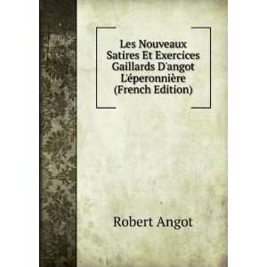   angot LÃ©peronniÃ¨re (French Edition) Robert Angot Books
