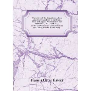   Perry, United States Navy . Francis Lister Hawks Books