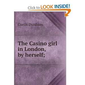 Start reading The Casino girl in London, by herself on your Kindle 