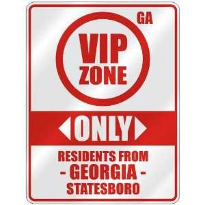  VIP ZONE  ONLY RESIDENTS FROM STATESBORO  PARKING SIGN 