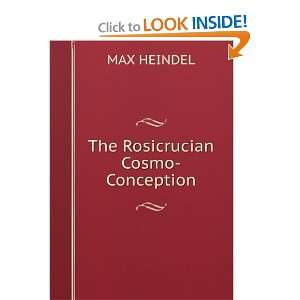 The Rosicrucian Cosmo Conception MAX HEINDEL Books