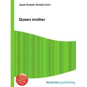  Queen mother Ronald Cohn Jesse Russell Books