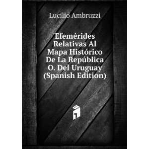  RepÃºblica O. Del Uruguay (Spanish Edition) Lucilio Ambruzzi Books