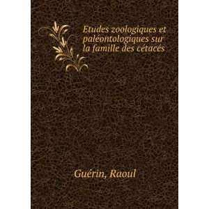   ontologiques sur la famille des cÃ©tacÃ©s Raoul GuÃ©rin Books