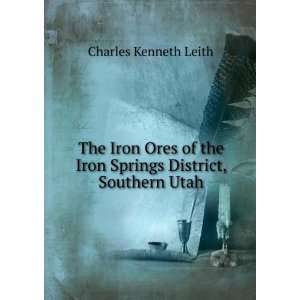  The Iron Ores of the Iron Springs District, Southern Utah 