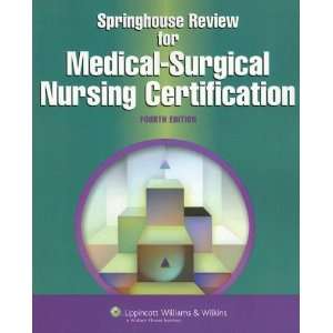  Springhouse Review for Medical Surgical Nursing Certification 