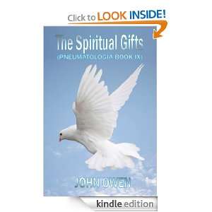 John Owen on The Holy Spirit & The Spiritual Gifts (A Discourse of 