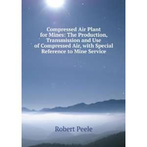   Air, with Special Reference to Mine Service Robert Peele Books