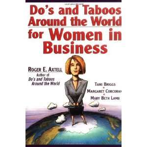   the World for Women in Business [Paperback] Roger E. Axtell Books
