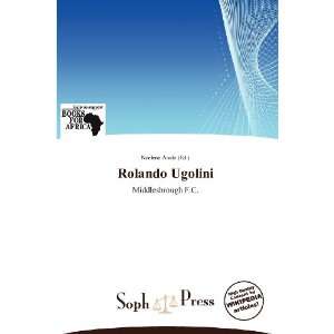  Rolando Ugolini (9786138795704) Noelene Aoide Books