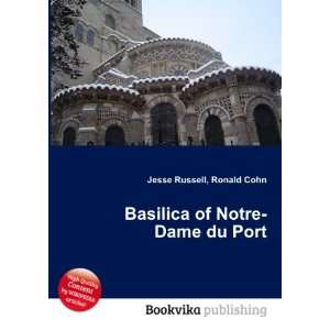  Basilica of Notre Dame du Port Ronald Cohn Jesse Russell Books