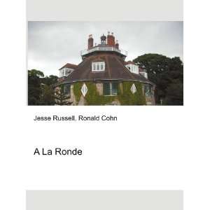  A La Ronde Ronald Cohn Jesse Russell Books