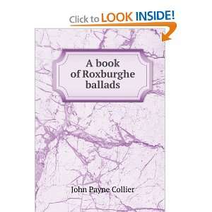  A book of Roxburghe ballads John Payne Collier Books