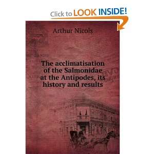   at the Antipodes, its history and results Arthur Nicols Books
