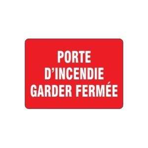  PORTE DINCENDIE GARDER FERM?E (FRENCH) Sign   7 x 10 